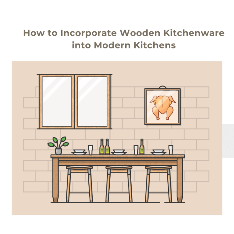 How to Incorporate Wooden Kitchenware into Modern Kitchens