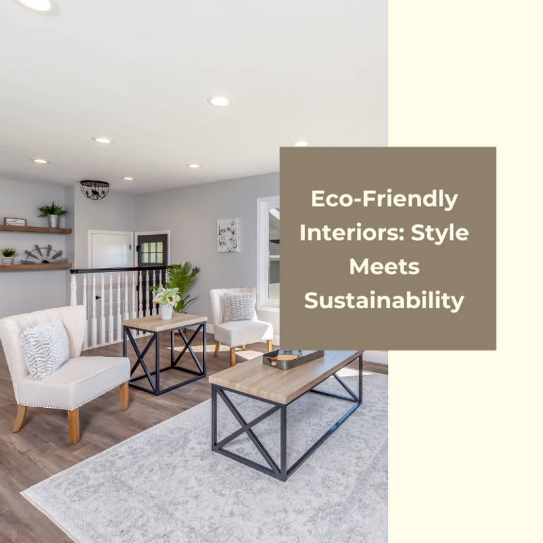 Eco-Friendly Interiors: Style Meets Sustainability